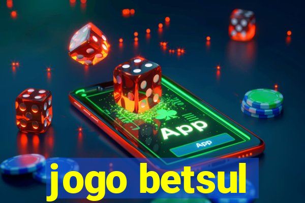 jogo betsul